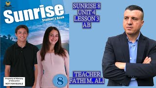 SUNRISE 8 UNIT 4 LESSON 3 AB  ئینگلیزی پۆلی هە شت