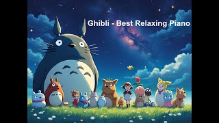 Ghibly Best Relaxing Piano - スタジオジブリ史上最高のリラックス - Peaceful Melodies for a Tranquil Mind