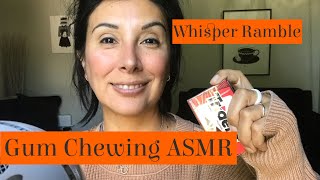 Gum Chewing Whisper Ramble | Work and Life