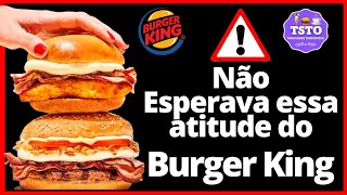 O BURGER KING nos chamou após reclamação sobre o WHOPPER BACON CATUPIRY | NÃO ESPERAVA ISSO