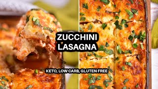 Zucchini Lasagna- The BEST Keto Zucchini Lasagna Recipe