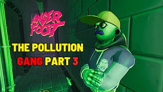 The Pollution Gang - Part 3 - Anger Foot - Gameplay