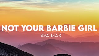 Not Your Barbie Girl  - Ava Max | (Lyrics)