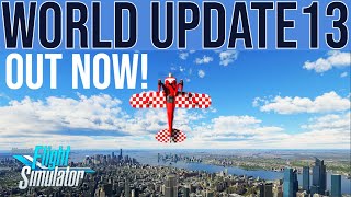 WORLD UPDATE XIII RELEASED to Microsoft Flight Simulator | Patch 1.32.7.0