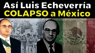 Por esta razón LUIS ECHEVERRÍA acabó con el "MILAGRO ECONÓMICO MEXICANO" en 1976