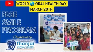 Dental Awareness Program by Thanjai Dental Centre For World 🌎 Oral Health Day March 20