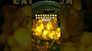 Fibre rich curry for chapati || Sweetcorn Capcicum recipe #sweetcorn #shorts #cookingchannel