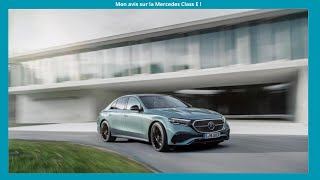 Mon avis sur la Mercedes Class E 2024 !