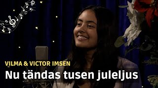 Nu tändas tusen juleljus | Vilma & Victor Imsen | Live | Kristen julmusik