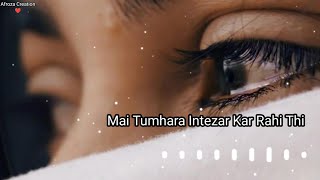 Mai Tumhara Intezar Kar Rahi Thi😭💔|Sad Status|Broken Heart Status|Break up shayari|Mood Off Status|