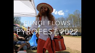 Fungi Flows - Spring PyroFest 2022