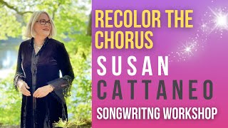 Songwriting Workshop with Susan Cattaneo: Recoloring the Chorus