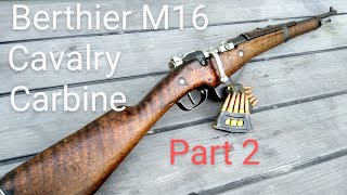 Berthier M16 Cavalry Carbine Part 2