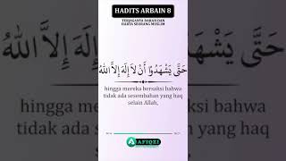 Hadits Arbain #08 Harta dan Darah Muslim ~ asbaab