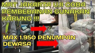 Uji Coba Pembebanan MRT Jakarta Dengan Total Pembebanan Maximul Total Kira Kira 1.950 Penumpang