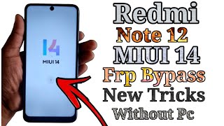 Redmi Note 12 MIUI 14 Frp Bypass /Not Apk /No YouTube Without Pc