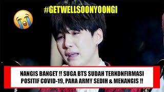 NANGIS BANGET !! SUGA BTS TELAH TERKONFIRMASI POSITIF COVID-19, PARA ARMY SEDIH & MENANGIS !!