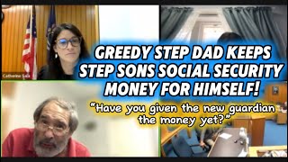 Greedy Step Dad Keeps Sons Social Security Money For Himself At custody modification court hearing