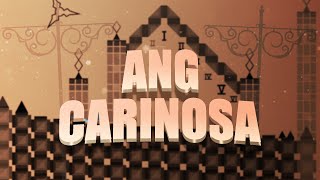 "Ang Carinosa" // Exclusive Layout Showcase // by Kailil & More! // Geometry Dash