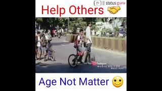 Help Others | Age Not Matter | Help Others People WhatsApp Status