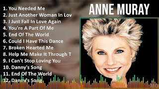 Anne Muray 2024 MIX Playlist - You Needed Me, Just Another Woman In Love, I Just Fall In Love Ag...