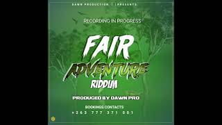 Zimdancehall Instrumental 2022_Fair Adventure (Pro by Dawn)