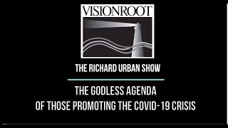 The Godless Agenda of Those Promoting the Covid-19 Crisis