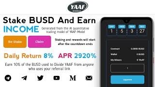 The YAAF-Miner overview  is new invesment platform staking in Busd