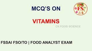 VITAMINS MCQ's | FSSAI | FSO/TO | FOOD ANALYST | FOOD SCIENCE