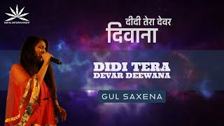 Didi Tera Devar Deewana | Gul Saxena | Nikhil Entertainment