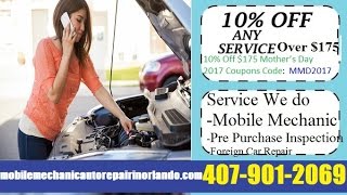 Mobile Mechanic Orlando Auto Car Repair Discount Coupons Code Special Offers Onsite Shop Technician