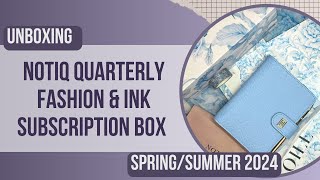 Unboxing: NOTIQ Fashion & Ink Quarterly Subscription Box - Summer/Spring 2024