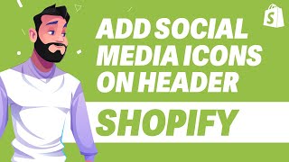 How To Add Social Media Icons on Header in Shopify UPDATE 2024