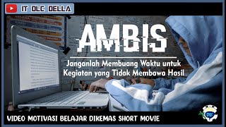 AMBIS Short Movie | VIDEO MOTIVASI BELAJAR #SELFREMINDER