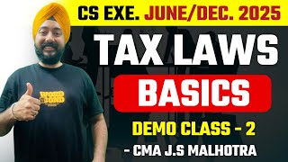 CS EXECUTIVE TAX LAWS | DEMO CLASS - 2 | JUNE 2025 | DEC 2025 |