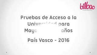 Vídeo Pruebas de Acceso a la Universidad Mayores 25 años - País Vasco 2016 - Bilbao Formación