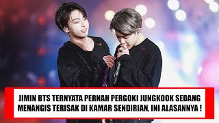 TERNYATA JIMIN BTS PERNAH PERGOKI JUNGKOOK SEDANG MENANGIS TERISAK DI KAMAR SENDIRIAN, INI ALASANNYA