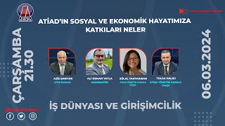 İŞ DÜNYASI VE GİRİŞİMCİLİK - 06.03.2024  -  Kanal Avrupa Canlı Yayın