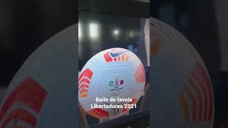 Final Libertadores 2021 - Baile de favela