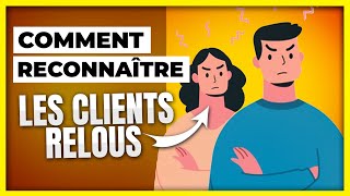 Clients relous - Comment les reconnaître ?