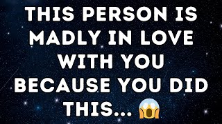 This Person Is Madly IN LOVE with YOU because you did this... 😱😳☀️🥰🌈