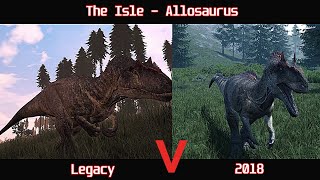 The Isle - Allosaurus Comparison Legacy VS 2018 | What do you prefer?