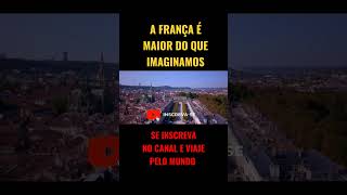 O verdadeiro tamanho da França #frança #shortsyoutube #shorts #mundoincrível #viagempelomundo