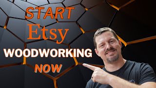 Top 5 Reasons to Start an Etsy Woodworking Store