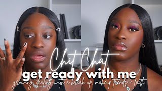 CHIT CHAT GRWM | GETTING OVER A BREAK UP, MY SINGLE ERA, EVOLVING IN YOUR 20s + FAITH IN GOD