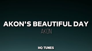 Akon - Akon's Beautiful Day (Audio/Lyrics) 🎵 | thank you for sunshine thank you for rain (Remix)