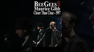 Bee Gees, Maurice Gibb Live “Closer Than Close” 1997