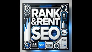 All Things Rank And Rent SEO – An Eye-Opening Deep Dive