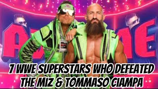 7 Wwe Superstars Who Defeated The Miz & Tommaso Ciampa