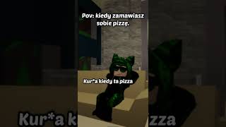 Kiedy zamawiasz pizzę…